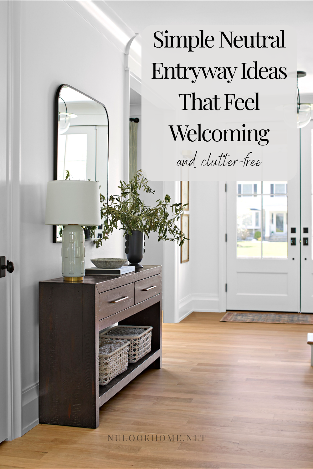 Neutral entryway design featuring minimalist console table, woven storage baskets, soft lighting, and natural textures creating a calm and welcoming home entrance.” nulook home